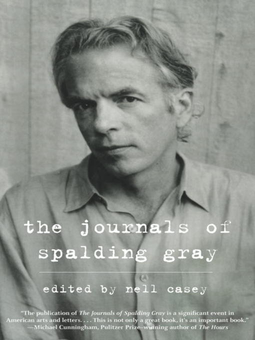 Title details for The Journals of Spalding Gray by Spalding Gray - Available